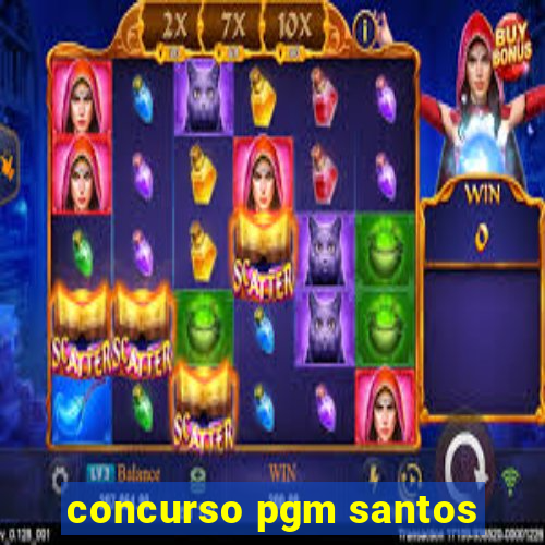 concurso pgm santos